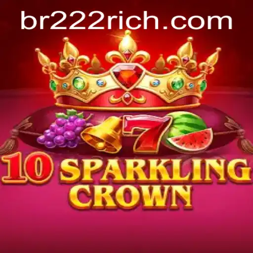 Descubra o Fascinante Mundo de 10SparklingCrown com BR222.COM