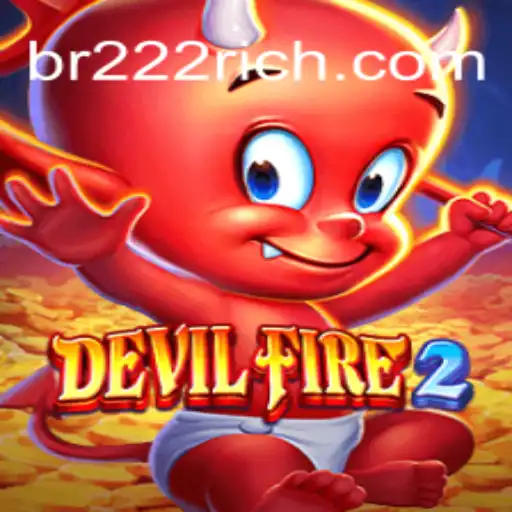 DevilFire2 e a Emoção dos Jogos no Universo BR222.COM