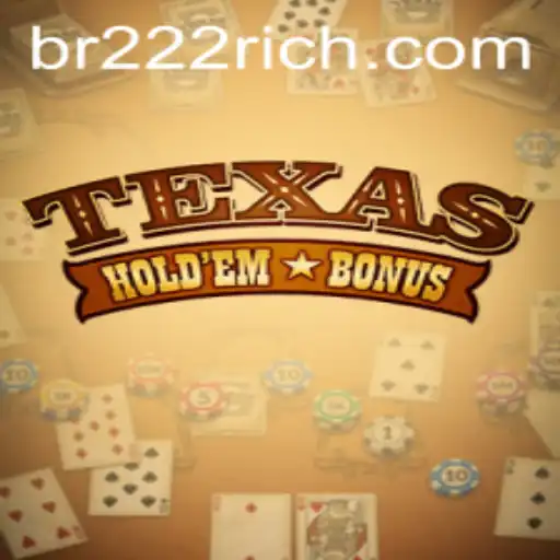 Descobrindo as Regras e Estratégias do Texas Hold'em Bonus no BR222.COM